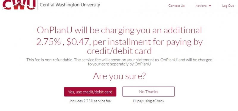 The Screen reads "Flywire: CM will be charging you an additional 2.75%, $0.47, per installment for paying by credit/debit card" and prompts the user to select "Yes, use credit/debit card" or "No Thanks"