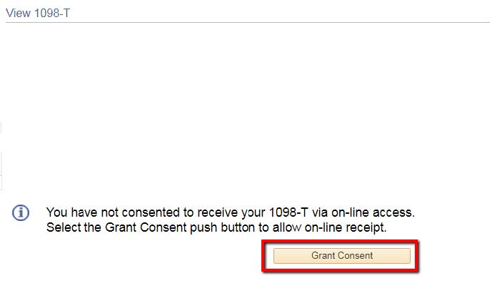 A page that says "You have not consented to receive your 1098-T via on-line access. Select the Grant Consent push button to allow on-line receipt." Underneath this text is a button that is highlighted and reads "Grant Consent".
